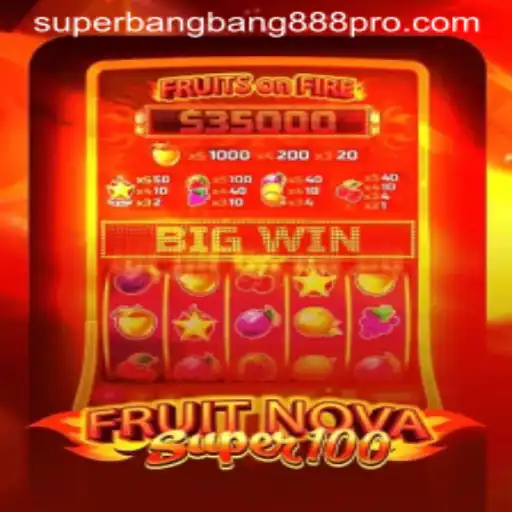 Exploring the Thrills of FruitNovaSuper100: A Detailed Game Overview