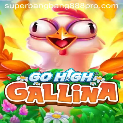 Discover the Thrilling World of GoHighGallina: A New Gaming Adventure