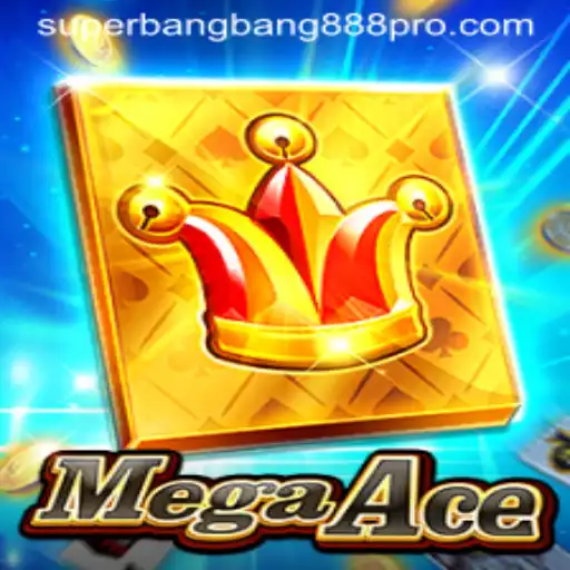 Exploring the Thrilling World of MegaAce: SUPERBANGBANG888