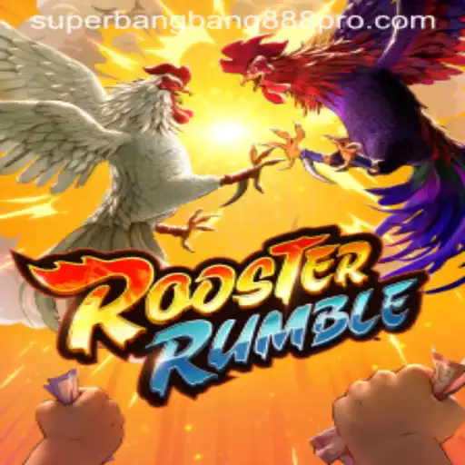 Exploring the Dynamic World of RoosterRumble with SUPERBANGBANG888